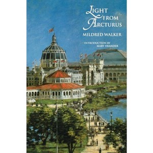 Light from Arcturus - by  Mildred Walker (Paperback) - 1 of 1