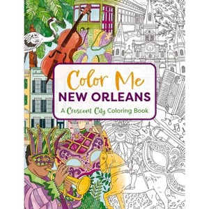 Color Me New Orleans - (Color Me Coloring Books) by  Cider Mill Press (Paperback) - 1 of 1