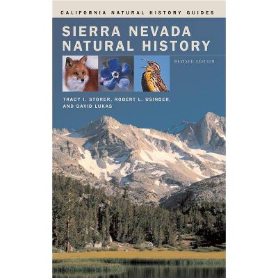 Sierra Nevada Natural History - (California Natural History Guides) by  Tracy I Storer & Robert L Usinger & David Lukas (Paperback)