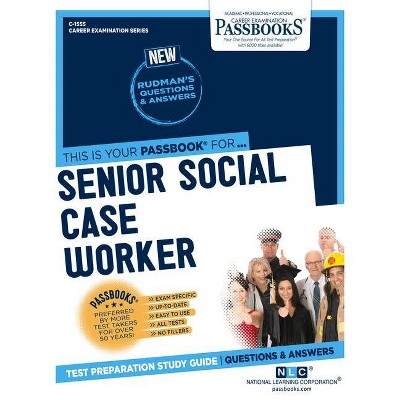 Senior Social Case Worker, 1555 - (Career Examination) by  National Learning Corporation (Paperback)