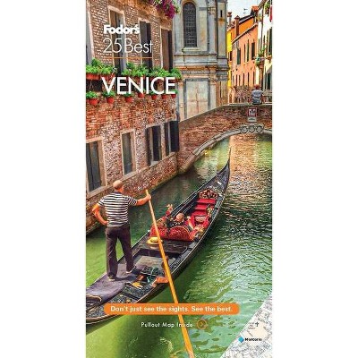 Fodor's Venice 25 Best - (Full-Color Travel Guide) 11th Edition by  Fodor's Travel Guides (Paperback)