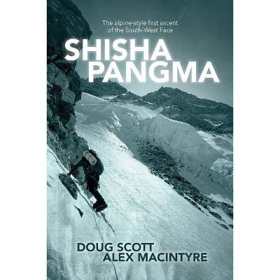 Shishapangma - by  Doug Scott & Alex Macintyre (Paperback)