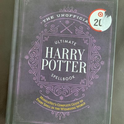 Unofficial Ultimate Harry Potter Spellbook : A Complete Reference Guide To  Every Spell In The Wizarding - By Media Lab Books ( Hardcover )