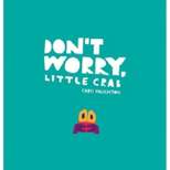 Don't Worry, Little Crab - by Chris Haughton