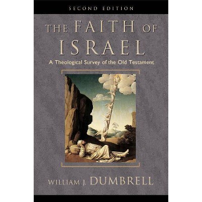 The Faith of Israel - 2nd Edition by  William J Dumbrell (Paperback)