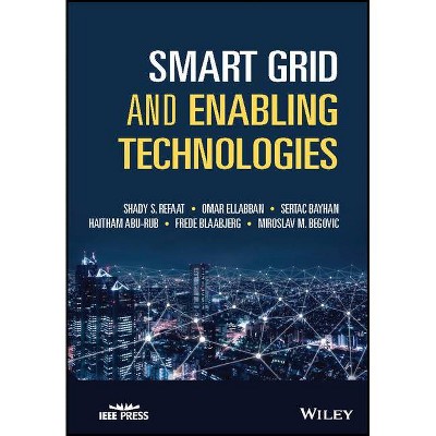 Smart Grid and Enabling Technologies - (IEEE Press) (Hardcover)