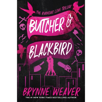 Butcher & Blackbird - by  Brynne Weaver (Paperback)