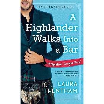 Highlander Walks into a Bar - (Highland, Georgia) by  Laura Trentham (Paperback)