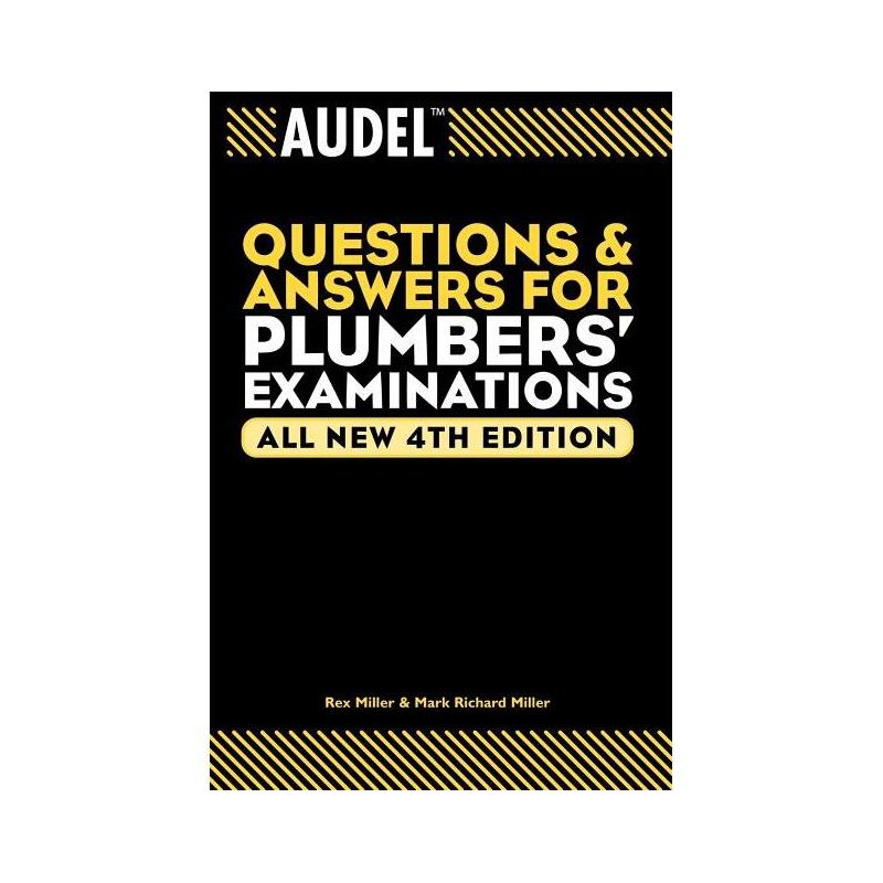 Audel Questions and Answers for Plumbers' Examinations - (Audel Questions & Answers for Plumbers' Examinations) 4th Edition (Paperback), 1 of 2