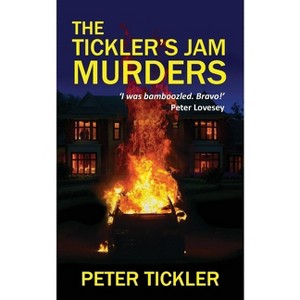 The Tickler's Jam Murders - by  Peter Tickler (Paperback) - 1 of 1