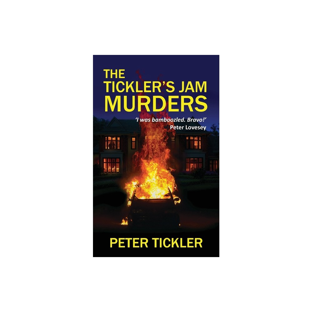 The Ticklers Jam Murders - by Peter Tickler (Paperback)