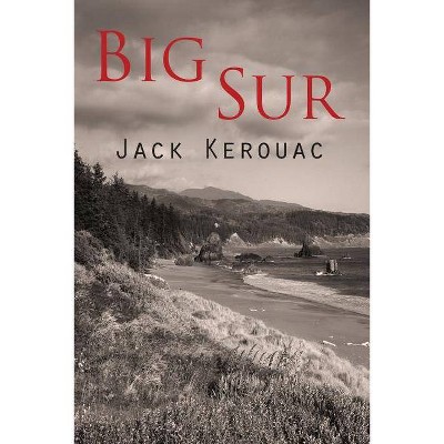 Big Sur - by  Jack Kerouac (Paperback)