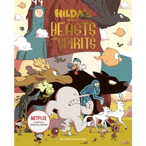 Hilda's Book of Beasts and Spirits - (Hilda Tie-In) by  Emily Hibbs (Paperback) - 1 of 1