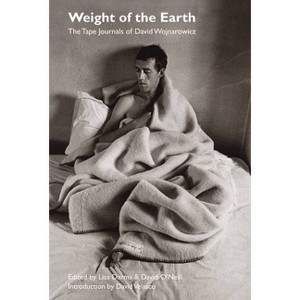 Weight of the Earth - (Semiotext(e) / Native Agents) by  David Wojnarowicz (Paperback) - 1 of 1