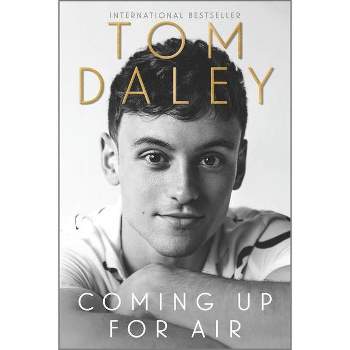Coming Up for Air - by  Tom Daley (Paperback)