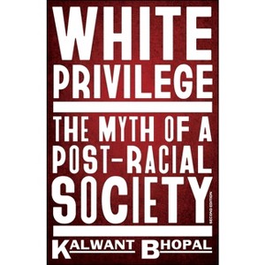 White Privilege - 2nd Edition by  Kalwant Bhopal (Paperback) - 1 of 1
