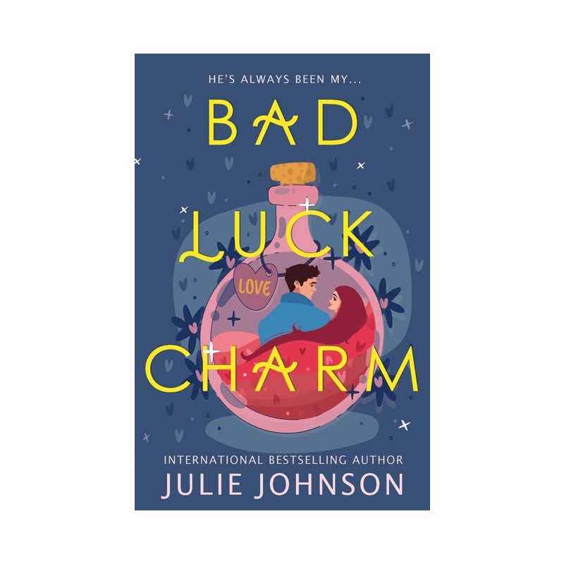 Bad Luck Charm - by  Julie Johnson (Paperback), 1 of 4