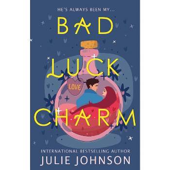 Bad Luck Charm - by  Julie Johnson (Paperback)