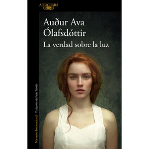 La Verdad Sobre La Luz / Animal Life - by  Audur Ava Olafsdottir (Paperback) - 1 of 1