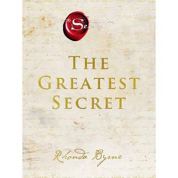 The Greatest Secret - by Rhonda Byrne (Hardcover)