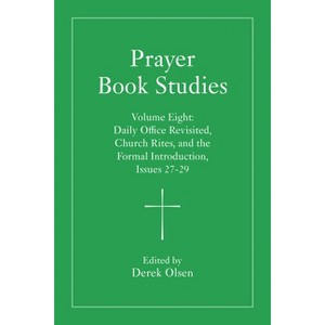 Prayer Book Studies Volume Eight - by Derek Olsen - 1 of 1