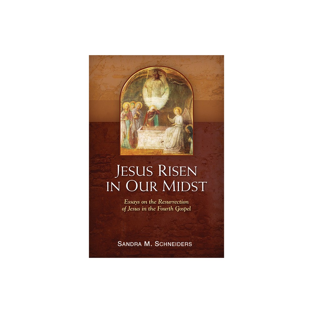 Jesus Risen in Our Midst - by Sandra M Schneiders (Paperback)