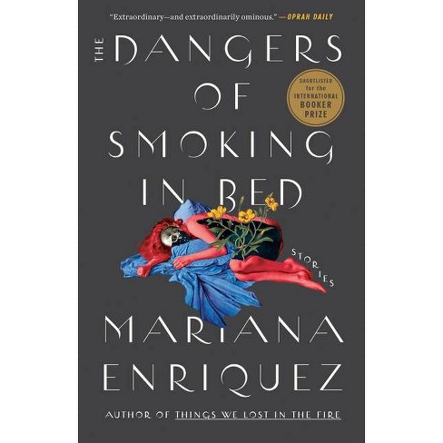 the dangers of smoking in bed by mariana enríquez