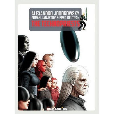 The Technopriests - by  Alejandro Jodorowsky (Hardcover)