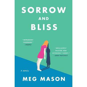 Sorrow and Bliss - by Meg Mason