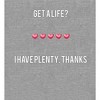 Gamer "Get A Life? I Have Plenty" Adult Long Sleeve Hoodie - 2 of 2