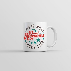 Crazy Dog T-Shirts This Is What 70 And Awesome Looks Like Mug Funny Sarcastic Birthday Coffee Cup-11oz - 1 of 4