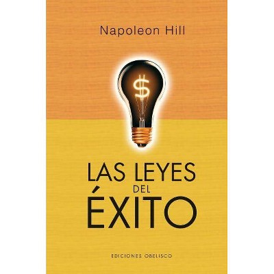 Leyes del Exito, Las (Volumen Completo) - by  Napoleon Hill (Hardcover)