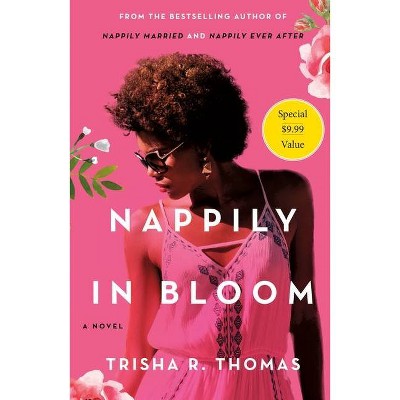 Nappily in Bloom - by  Trisha R Thomas (Paperback)