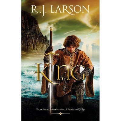 King - (Books of the Infinite) by  R J Larson (Paperback)