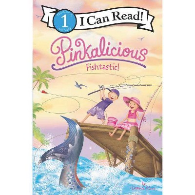 Pinkalicious Fishtastic! -  (Pinkalicious I Can Read) by Victoria Kann (Paperback)