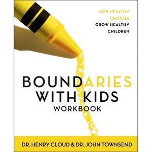 Boundaries with Kids Workbook - by  Henry Cloud & John Townsend (Paperback) - 1 of 1