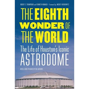 The Eighth Wonder of the World - by Robert C Trumpbour & Kenneth Womack - 1 of 1