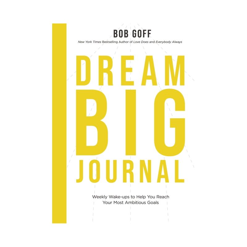 Dream Big Journal - by  Bob Goff (Paperback), 1 of 2