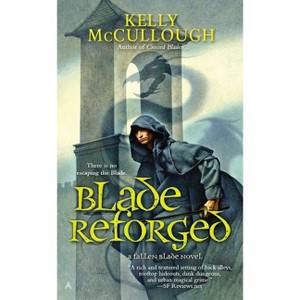 Blade Reforged - (Fallen Blade Novel) by  Kelly McCullough (Paperback) - 1 of 1