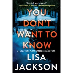 You Don't Want to Know - by  Lisa Jackson (Paperback) - 1 of 1