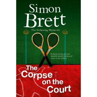 Corpse on the Court - (Fethering Mystery) by  Simon Brett (Paperback)