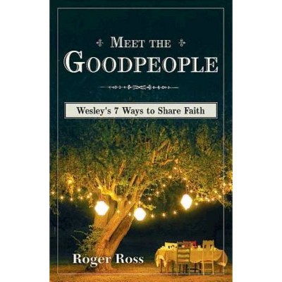 Meet the Goodpeople - by  Roger Ross (Paperback)