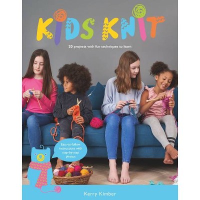 Kids Knit - by  Kerry Kimber (Paperback)