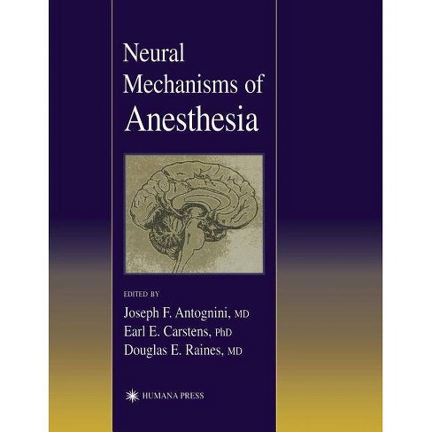 Neural Mechanisms of Anesthesia - (Contemporary Clinical Neuroscience) by  Joseph E Antognini (Hardcover) - image 1 of 1