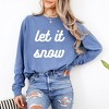 Simply Sage Market Women's Let It Snow Bold Cursive Long Sleeve Garment Dyed Tee - image 2 of 4