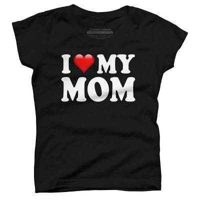 Girl's Design By Humans I Love My Mom Bold Text By ArmyTee T-Shirt