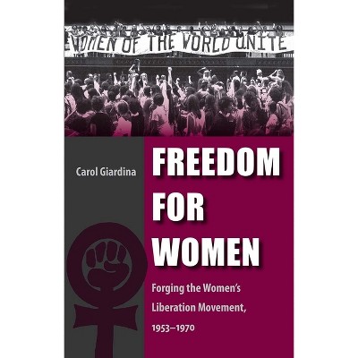 Freedom for Women - by  Carol Giardina (Paperback)