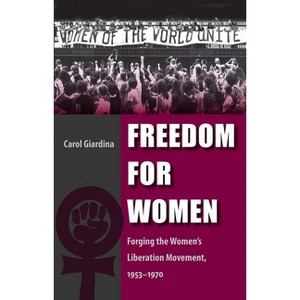 Freedom for Women - by  Carol Giardina (Paperback) - 1 of 1