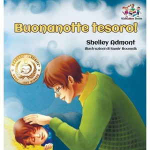 Buonanotte tesoro! (Italian Book for Kids) - (Italian Bedtime Collection) by Shelley Admont & Kidkiddos Books - 1 of 1