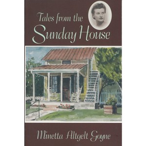 Tales from the Sunday House - by  Minetta A Goyne (Paperback) - 1 of 1